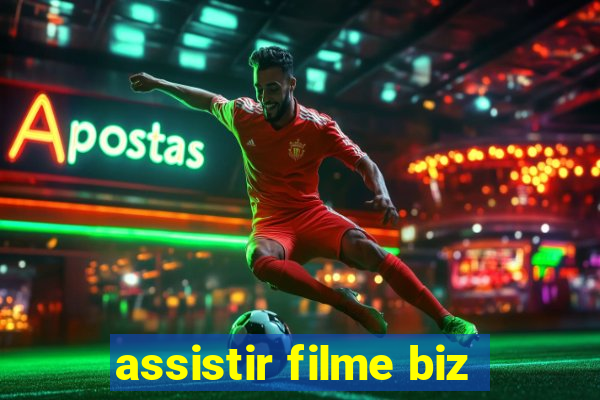 assistir filme biz